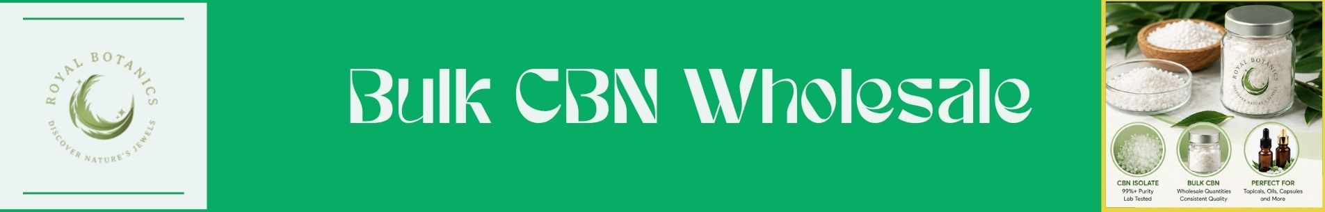 Grow Your Product Line with Reliable Bulk CBN Wholesale